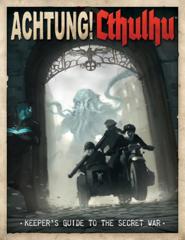 achtung! Cthulhu - Keeper's Guide to the Secret War